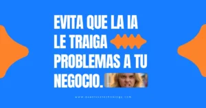 Mujer con expresión de frustración junto al texto "Evita que la IA te traiga problemas a tu negocio", representando los riesgos de una IA sin control.